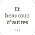 et beaucoup d'autres